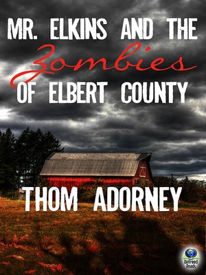 cover image of Mr. Elkins and the Zombies of Elbert County